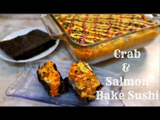 Crab and Salmon Bake Sushi